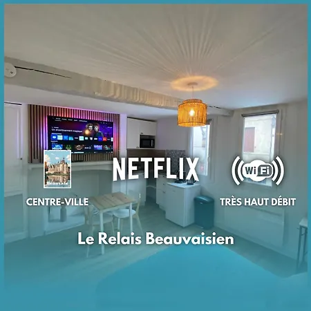 Le Relais Beauvaisien - Hypercentre & Netflix Apartament